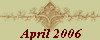 April 2006