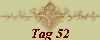 Tag 52