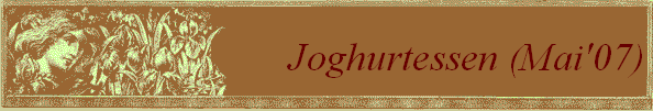 Joghurtessen (Mai'07)