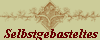 Selbstgebasteltes