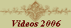 Videos 2006